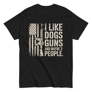 I Like Guns Dogs and Maybe 3 People Dog & Gun Lover T-Shirt